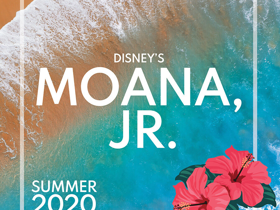 Disney’s Moana, Jr – Auditions & Show Dates